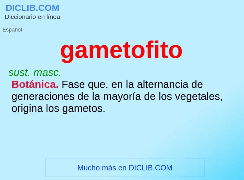 What is gametofito - definition