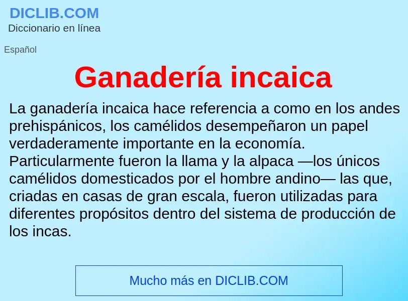 ¿Qué es Ganadería incaica? - significado y definición