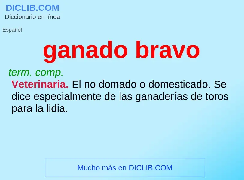 O que é ganado bravo - definição, significado, conceito