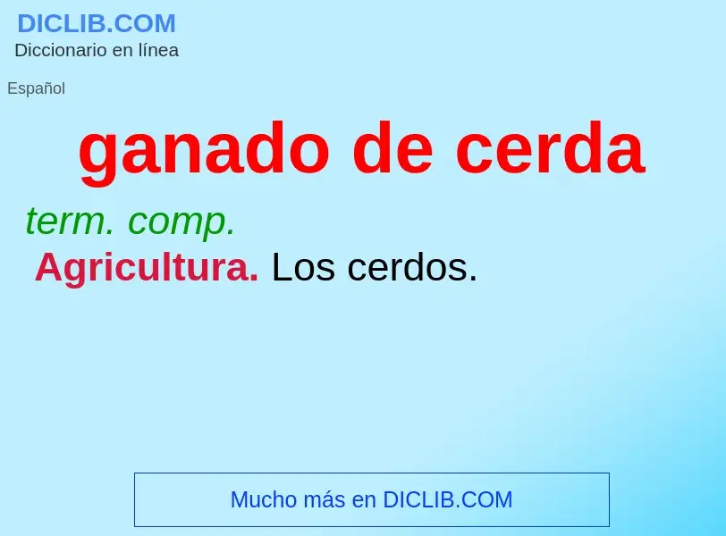 Wat is ganado de cerda - definition