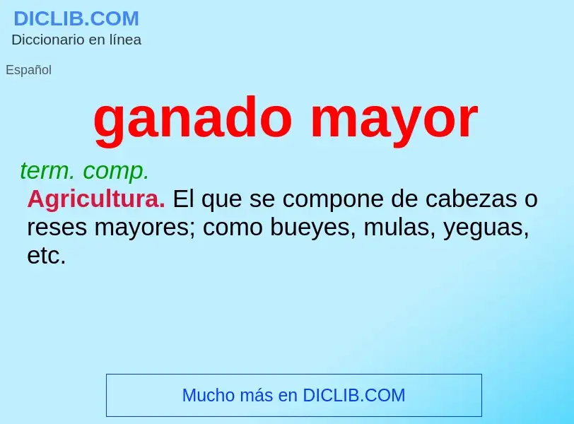 What is ganado mayor - definition