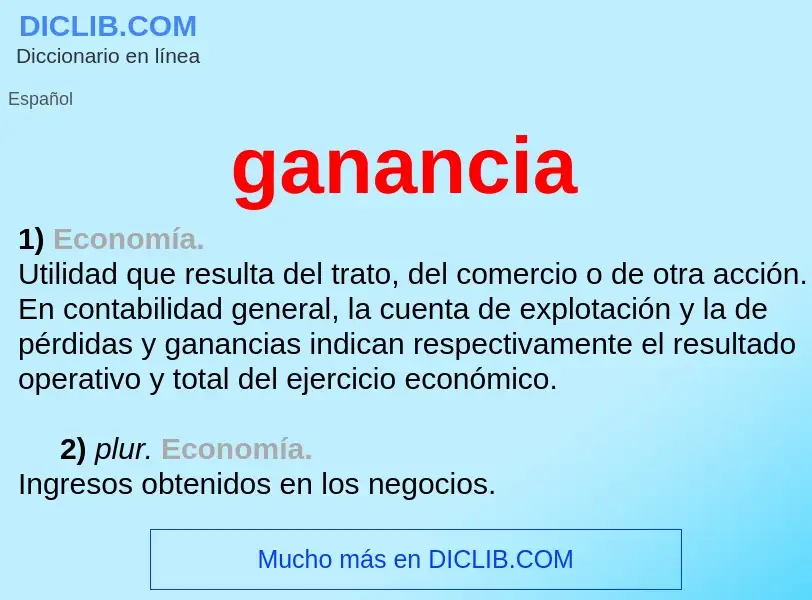 Wat is ganancia - definition