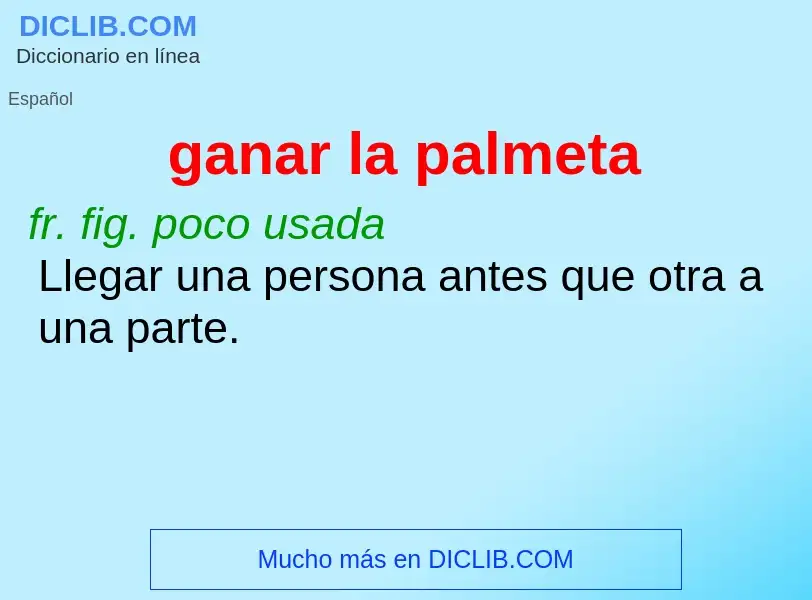 What is ganar la palmeta - meaning and definition