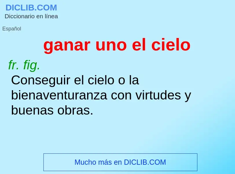 What is ganar uno el cielo - meaning and definition