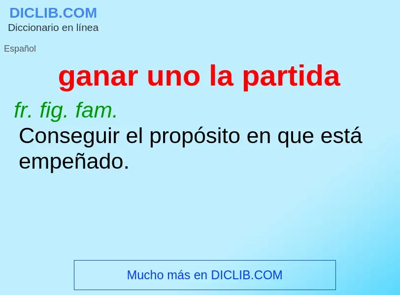 ¿Qué es ganar uno la partida? - significado y definición