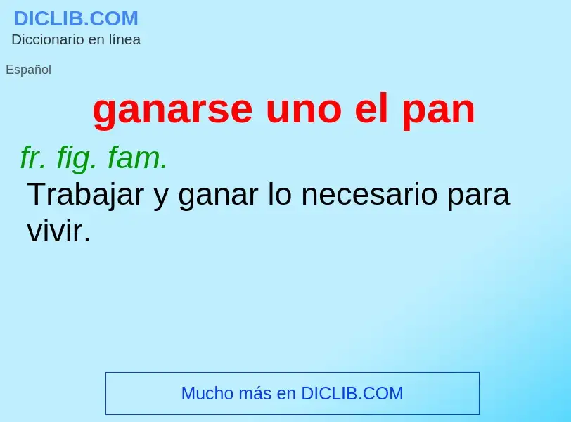 What is ganarse uno el pan - meaning and definition