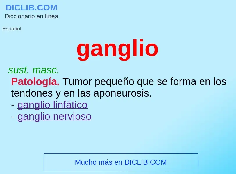 What is ganglio - definition