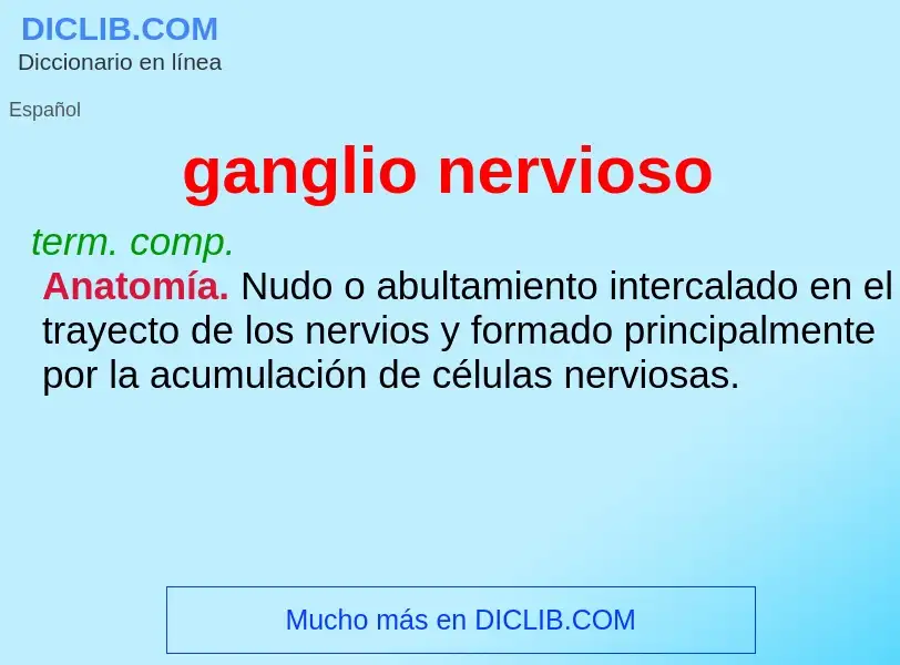 ¿Qué es ganglio nervioso? - significado y definición