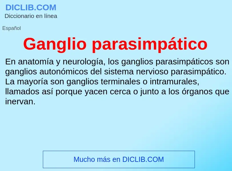 ¿Qué es Ganglio parasimpático? - significado y definición