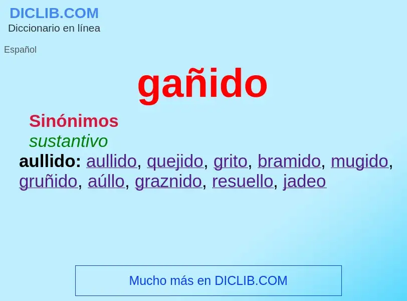 Was ist gañido - Definition