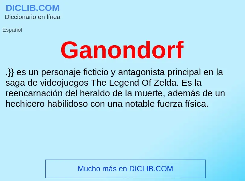 ¿Qué es Ganondorf? - significado y definición