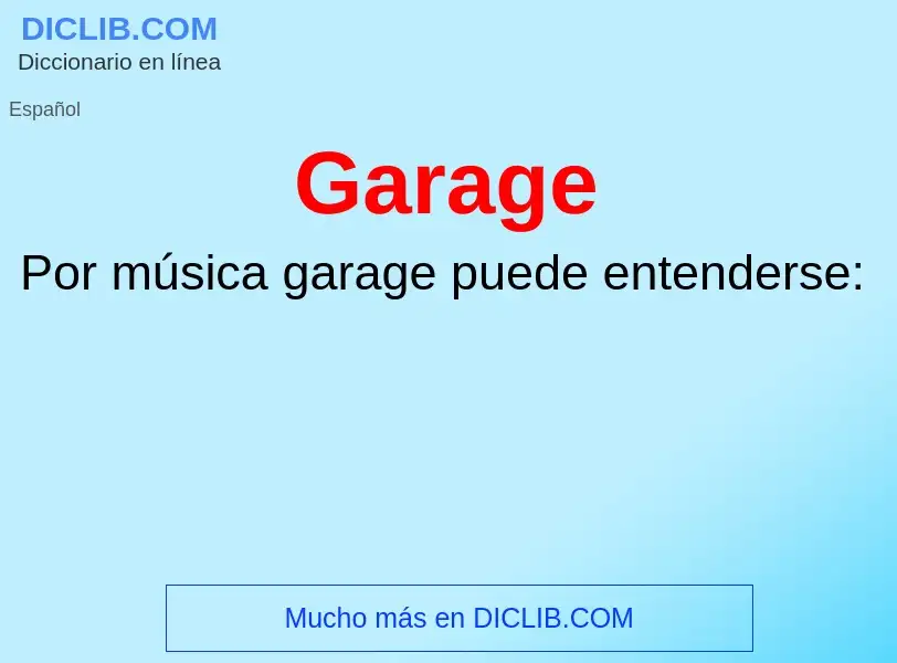 ¿Qué es Garage? - significado y definición