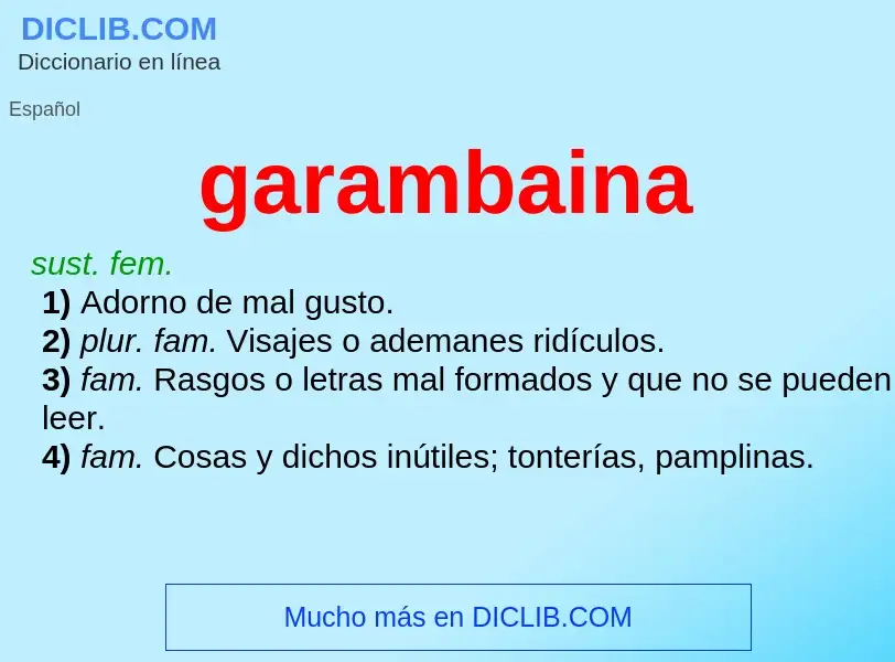 O que é garambaina - definição, significado, conceito