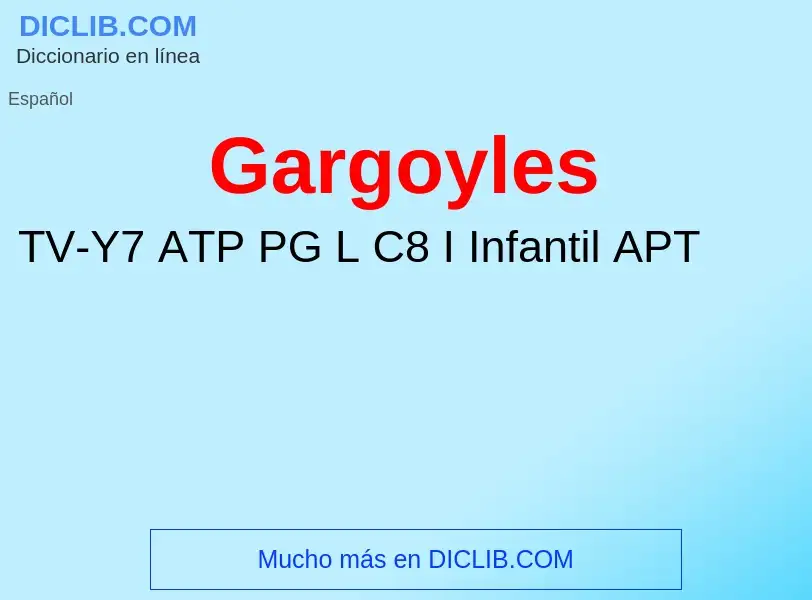 ¿Qué es Gargoyles? - significado y definición