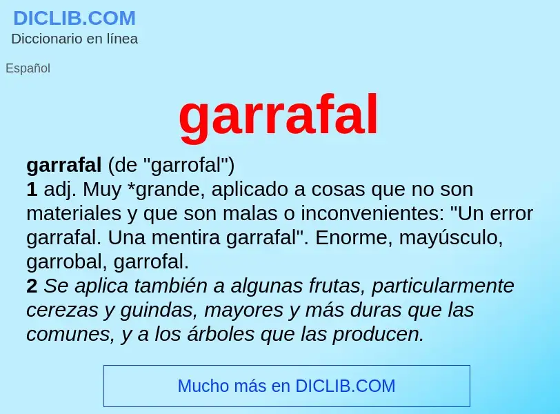 Wat is garrafal - definition