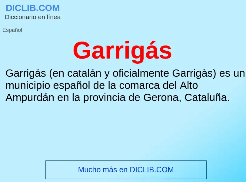 ¿Qué es Garrigás? - significado y definición