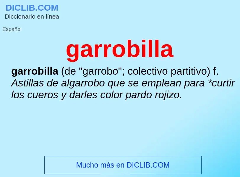 What is garrobilla - definition