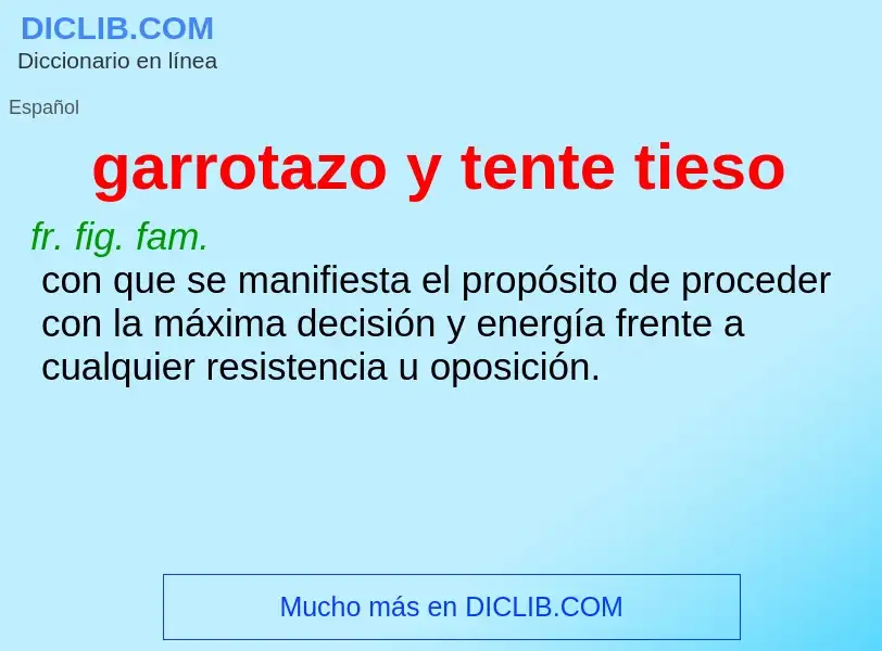 O que é garrotazo y tente tieso - definição, significado, conceito