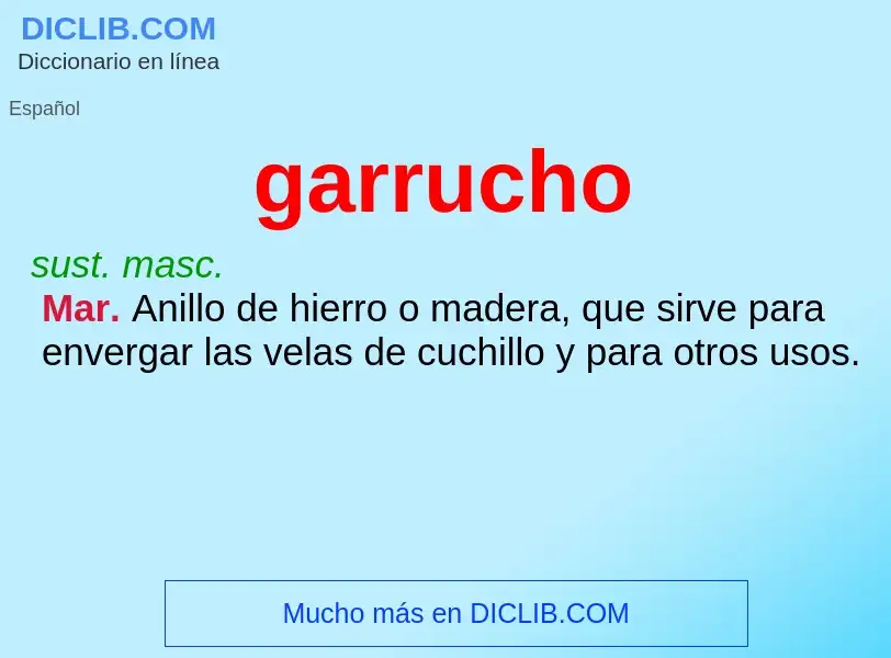 O que é garrucho - definição, significado, conceito