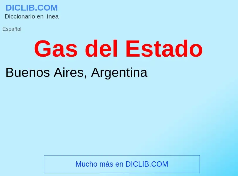 Что такое Gas del Estado - определение