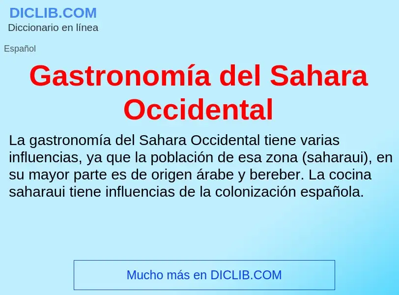 ¿Qué es Gastronomía del Sahara Occidental? - significado y definición