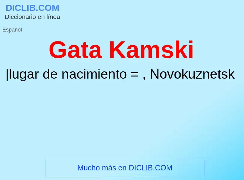 What is Gata Kamski - meaning and definition