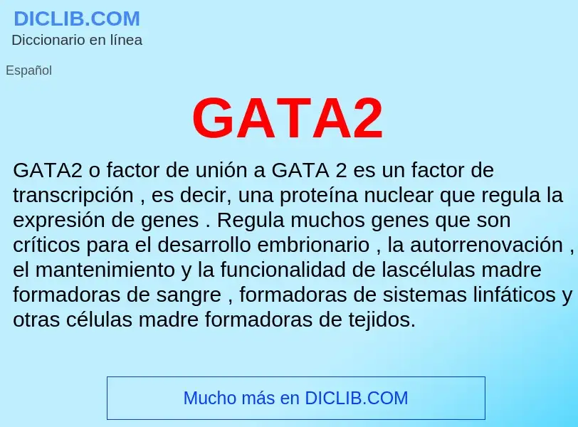 ¿Qué es GATA2? - significado y definición