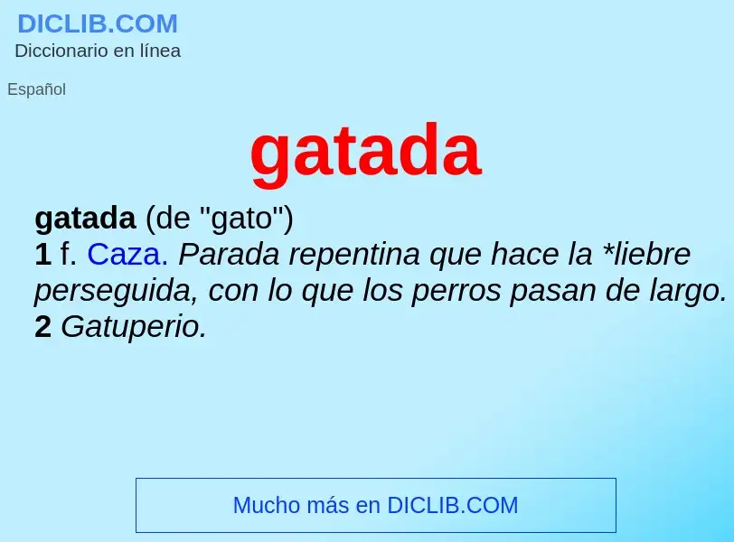 ¿Qué es gatada? - significado y definición