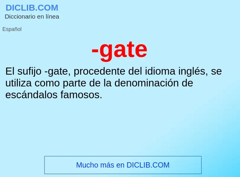 O que é -gate - definição, significado, conceito