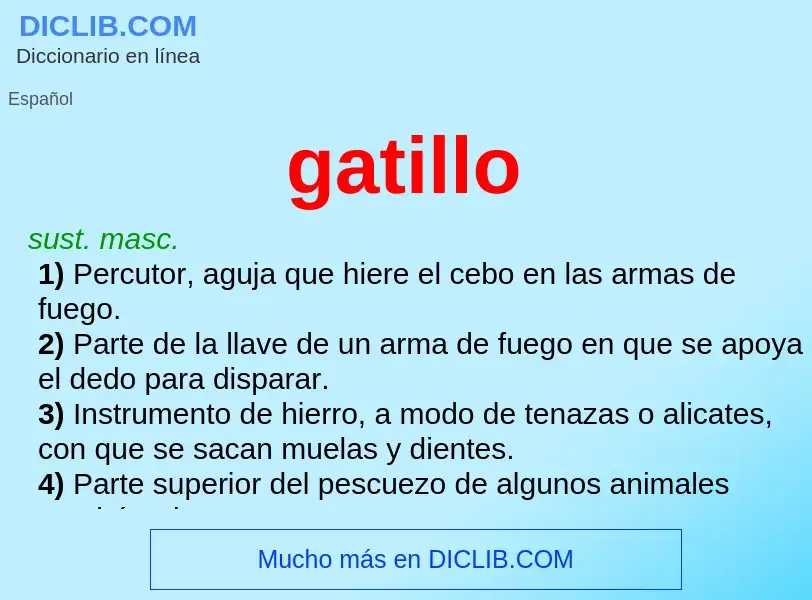 What is gatillo - meaning and definition