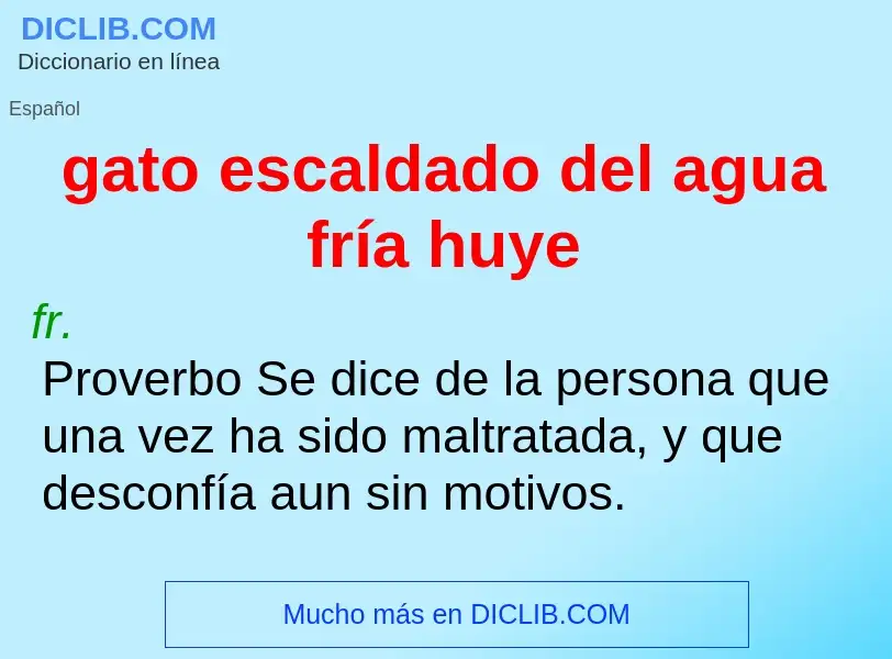 Che cos'è gato escaldado del agua fría huye - definizione