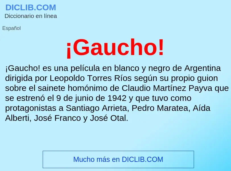 What is ¡Gaucho! - meaning and definition