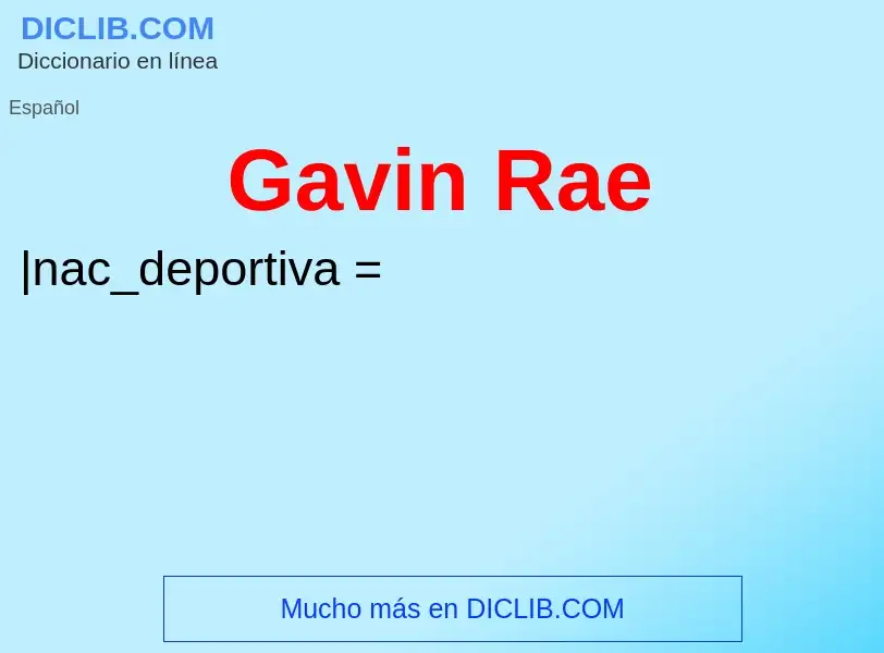 Che cos'è Gavin Rae - definizione