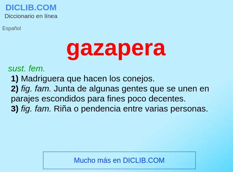 O que é gazapera - definição, significado, conceito