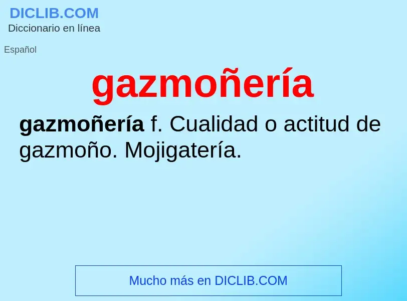 Was ist gazmoñería - Definition