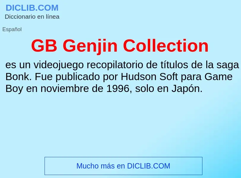 Qu'est-ce que GB Genjin Collection - définition