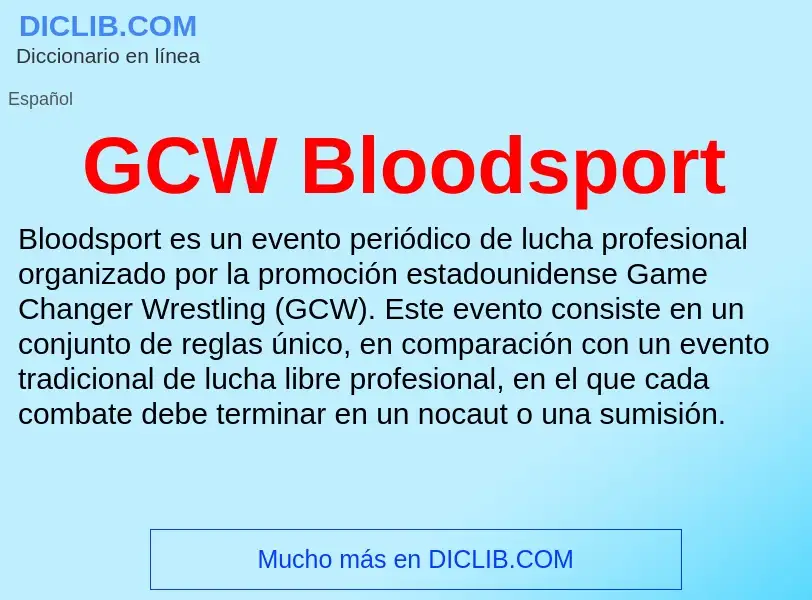 Что такое GCW Bloodsport - определение