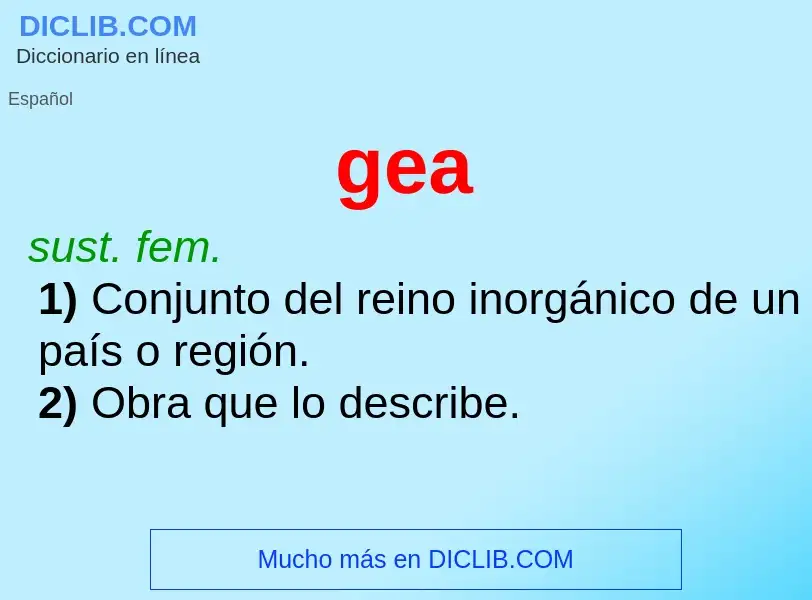 ¿Qué es gea? - significado y definición