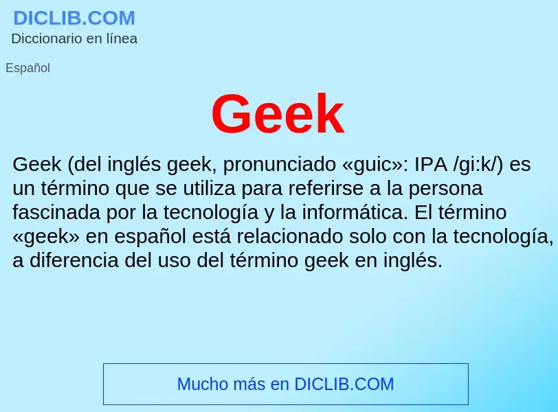 ¿Qué es Geek? - significado y definición