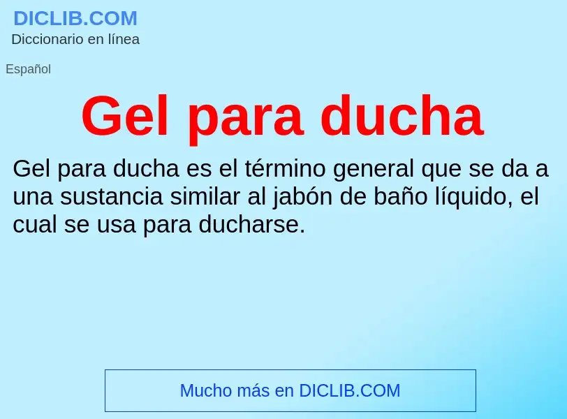 Τι είναι Gel para ducha - ορισμός