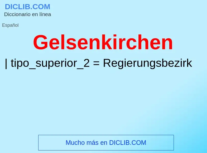 ¿Qué es Gelsenkirchen? - significado y definición