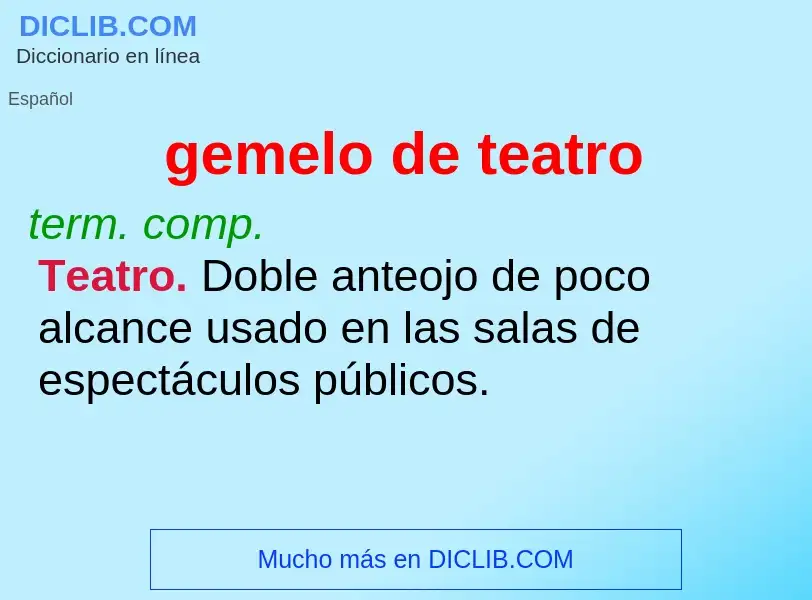 ¿Qué es gemelo de teatro? - significado y definición