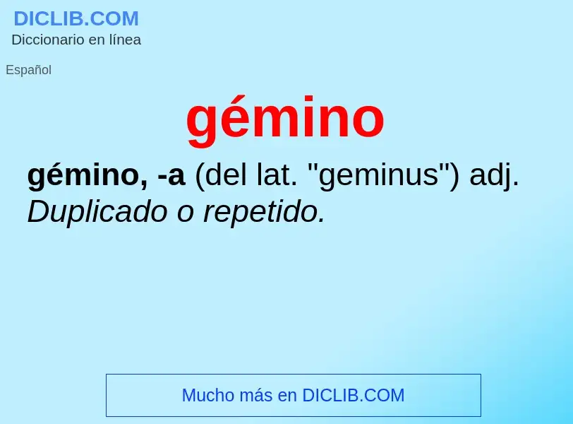 ¿Qué es gémino? - significado y definición