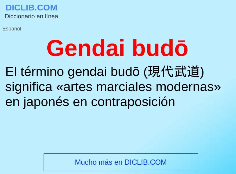 ¿Qué es Gendai budō? - significado y definición