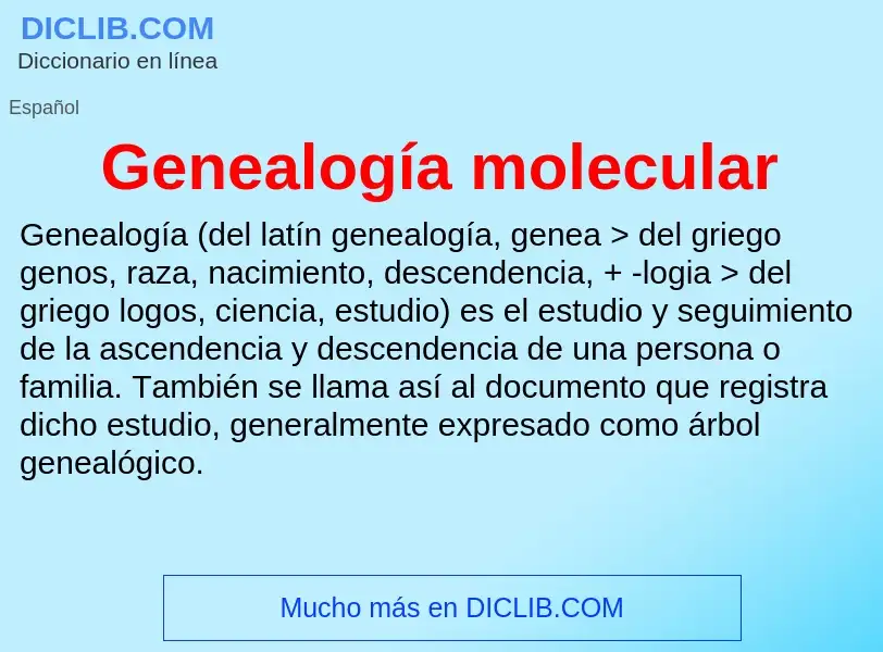 O que é Genealogía molecular - definição, significado, conceito