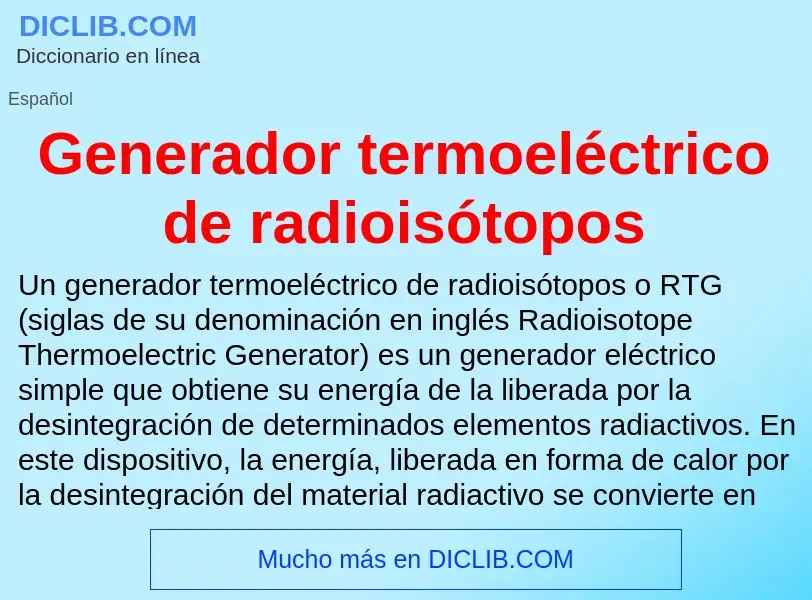 Что такое Generador termoeléctrico de radioisótopos - определение