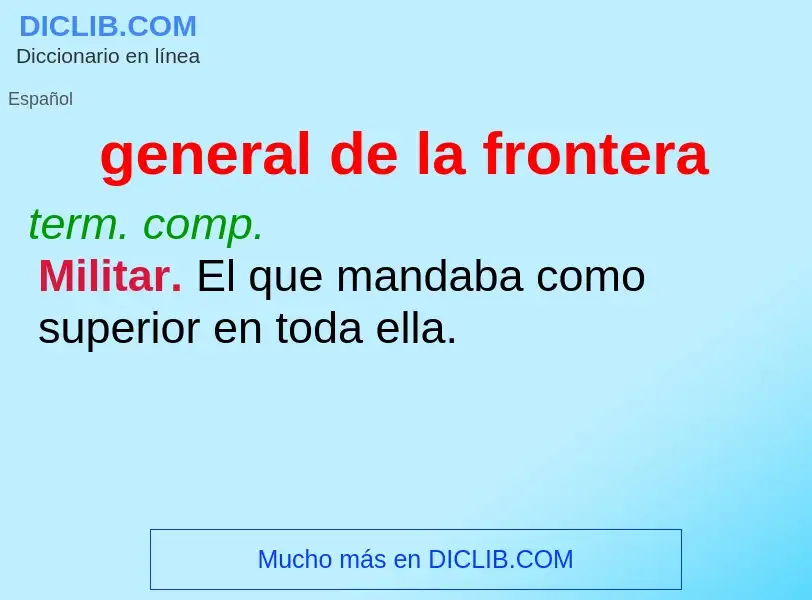 Was ist general de la frontera - Definition