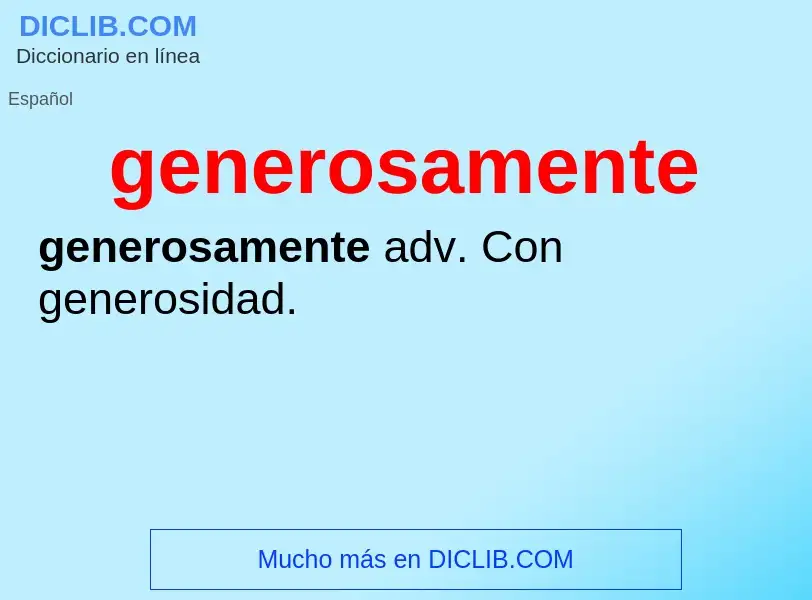 O que é generosamente - definição, significado, conceito