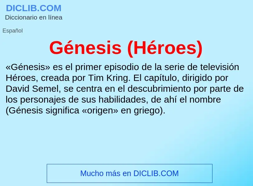 Was ist Génesis (Héroes) - Definition