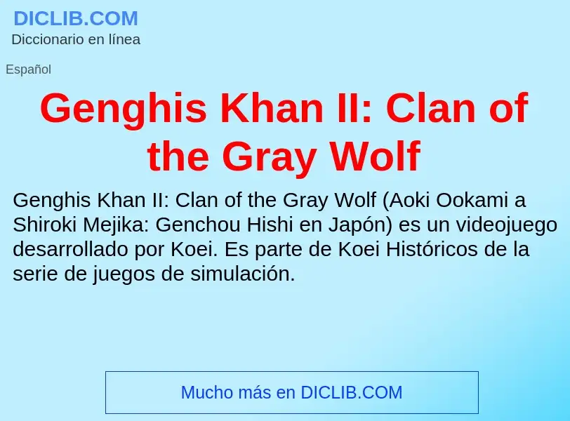 Τι είναι Genghis Khan II: Clan of the Gray Wolf - ορισμός